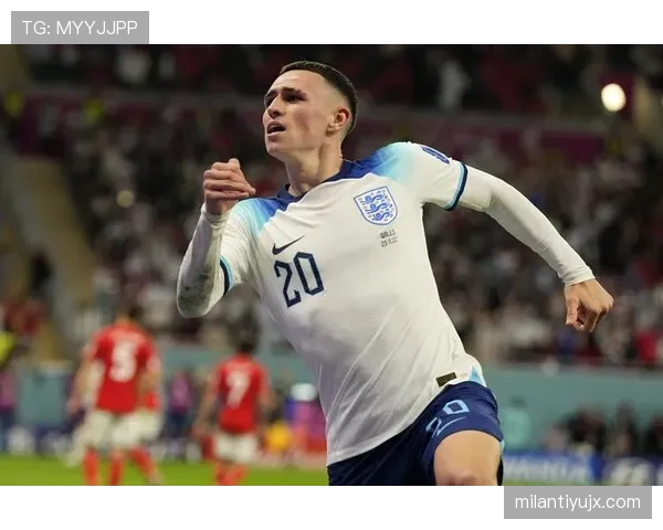 福登：英格兰国家队大赛周期中的角色提升